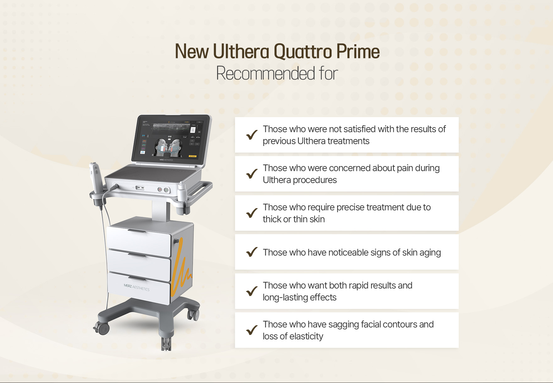 id dermatology recommends New Ulthera Quattro Prime for those with skin laxity, uneven texture, aging concerns, or previous dissatisfaction.