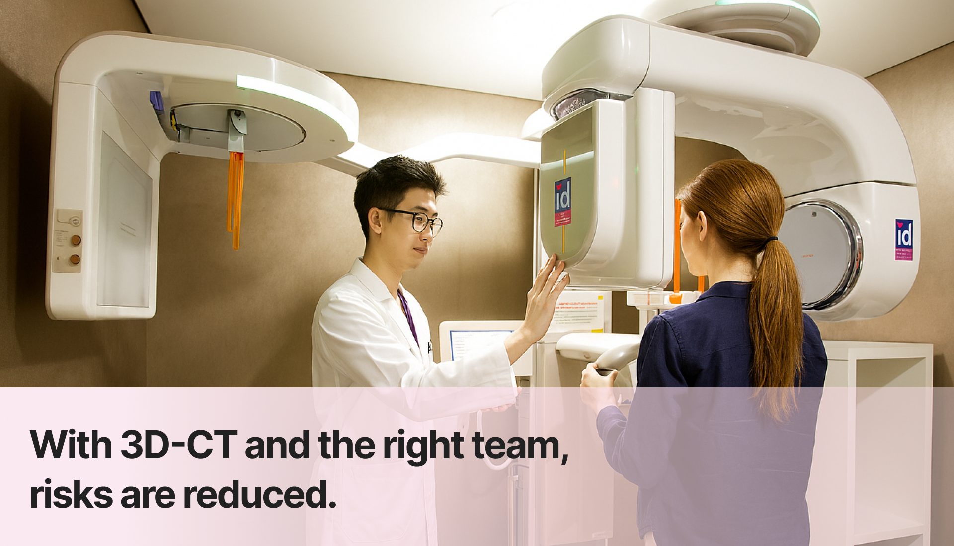 3D-CT and the right team, risks are reduced.