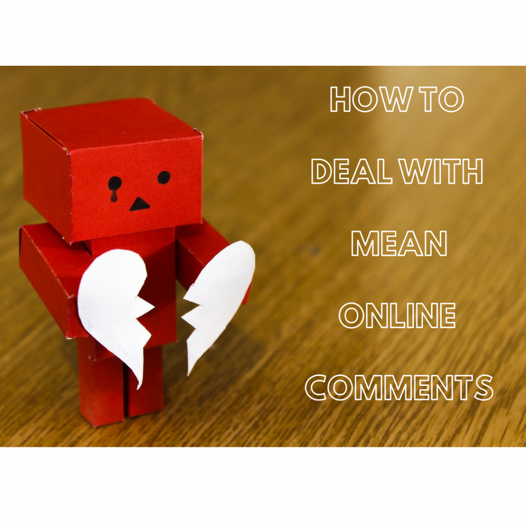 How to Deal with Mean Online Comments